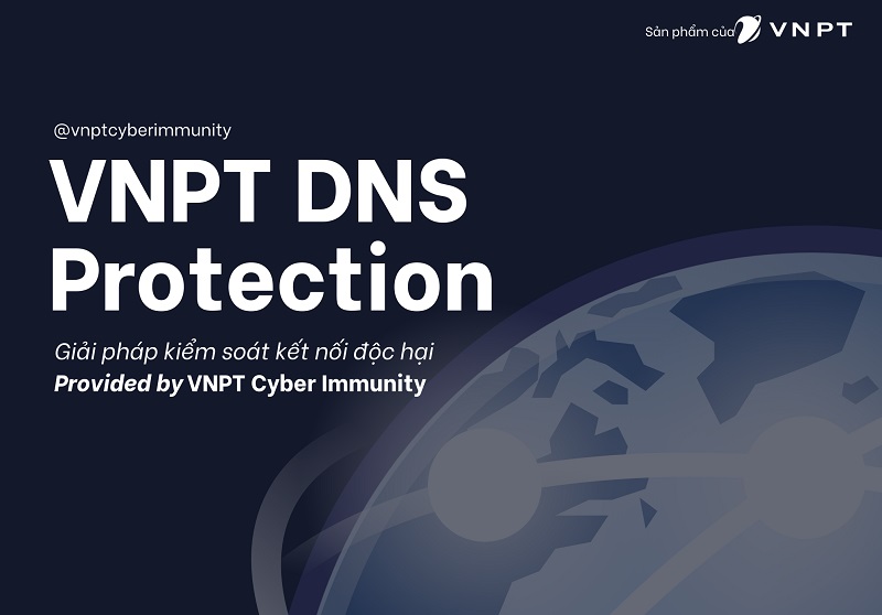 Phát hiện và ngăn chặn kết nối đến các máy chủ độc hại nhờ VNPT DNS Protection